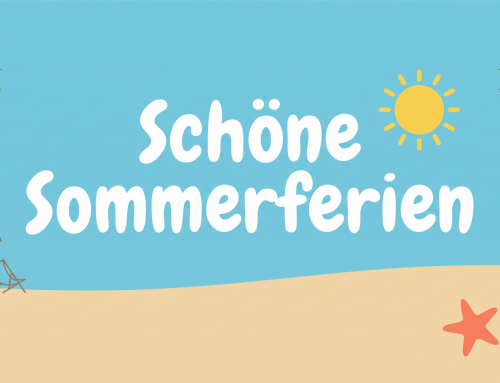 Wir wünschen euch schöne Sommerferien!